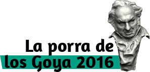 La porra de los Goya 2016